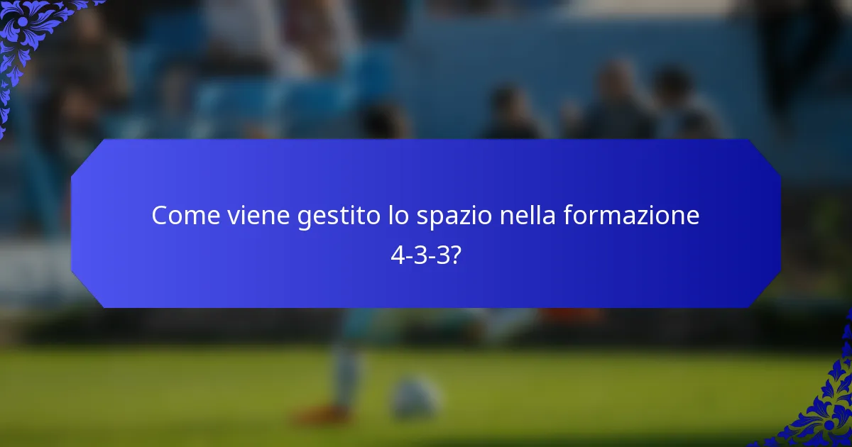 Come viene gestito lo spazio nella formazione 4-3-3?